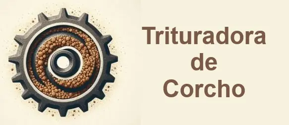 Trituradora de Corcho